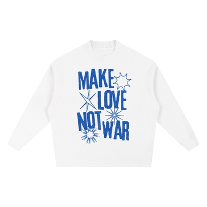 Love Not War Unisex Crew Neck Oversize Sweatshirt