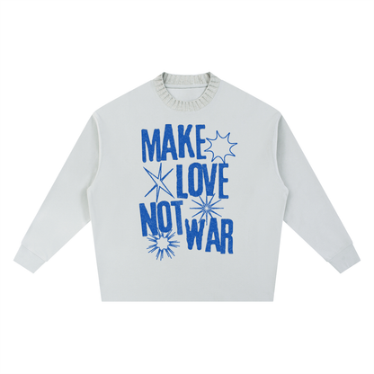 Love Not War Unisex Crew Neck Oversize Sweatshirt